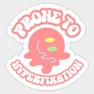 Prone to Hyperfixation Pink Y2K Aesthetic Sticker